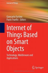 Internet of Things Based on Smart Objects - Springer - 2014